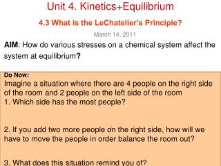 Unit 4. Kinetics+Equilibrium 4.3 What is the LeChatelier’s Principle?