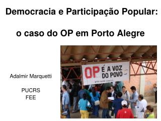 Democracia e Participação Popular: o caso do OP em Porto Alegre