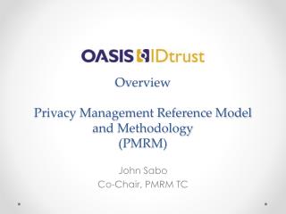 Overview Privacy Management Reference Model and Methodology (PMRM)