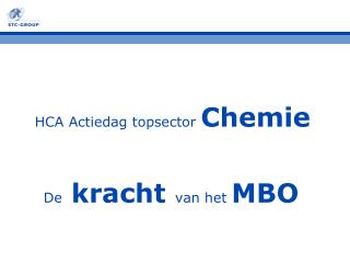 HCA Actiedag topsector Chemie De kracht van het MBO