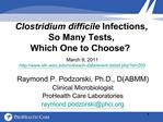 Clostridium difficile Infections, So Many Tests, Which One to Choose