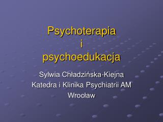 Psychoterapia i psychoedukacja