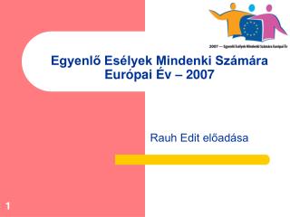 Egyenlő Esélyek Mindenki Számára Európai Év – 2007