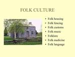 FOLK CULTURE