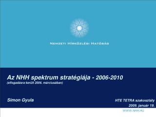 Az NHH spektrum stratégiája - 2006-2010 (elfogadásra került 2006. márciusában)
