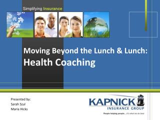 Moving Beyond the Lunch &amp; Lunch: Health Coaching