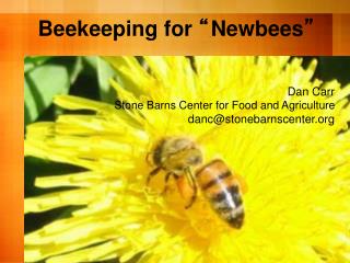 Beekeeping for “ Newbees ”