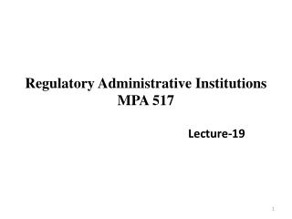 Regulatory Administrative Institutions MPA 517