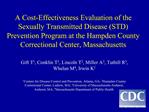 A Cost-Effectiveness Evaluation of the Sexually Transmitted Disease STD Prevention Program at the Hampden County Correct