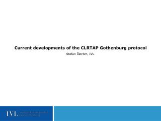 Current developments of the CLRTAP Gothenburg protocol