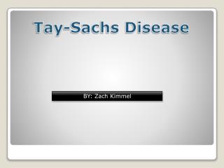 Tay -Sachs Disease