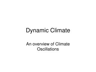 Dynamic Climate