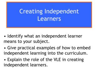 Creating Independent Learners