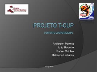 PROJETO T-CUP