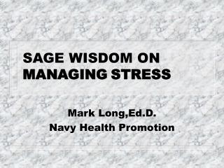 SAGE WISDOM ON MANAGING STRESS