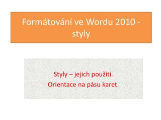 Formátování ve Wordu 2010 - styly