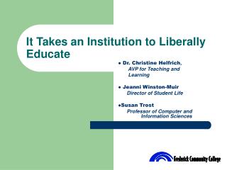 It Takes an Institution to Liberally Educate