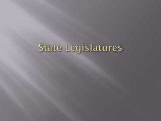 State Legislatures