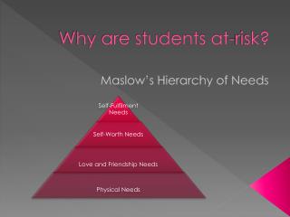 Why are students at-risk?