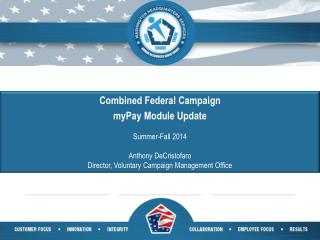 Combined Federal Campaign myPay Module Update Summer-Fall 2014 Anthony DeCristofaro