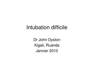 Intubation difficile