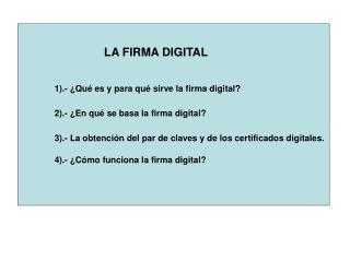 1).- ¿Qué es y para qué sirve la firma digital?