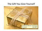The Gift You Give Yourself