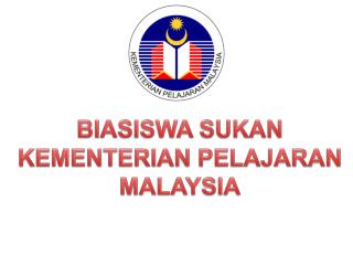 BIASISWA SUKAN KEMENTERIAN PELAJARAN MALAYSIA