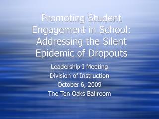 Promoting Student Engagement in School: Addressing the Silent Epidemic of Dropouts