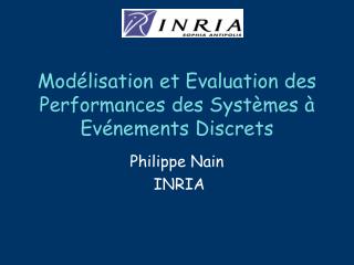 Modélisation et Evaluation des Performances des Systèmes à Evénements Discrets