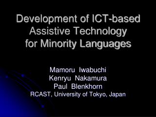 Development of ICT-based Assistive Technology for Minority Languages