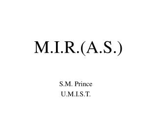 M.I.R.(A.S.)