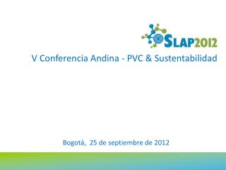 V Conferencia Andina - PVC &amp; Sustentabilidad