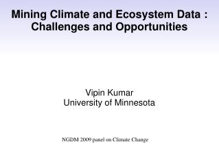 Mining Climate and Ecosystem Data : Challenges and Opportunities