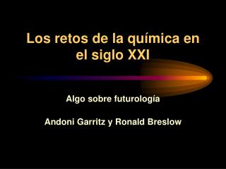 Los retos de la química en el siglo XXI