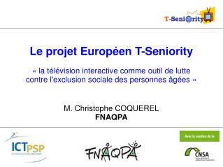 Le projet Européen T-Seniority « la télévision interactive comme outil de lutte