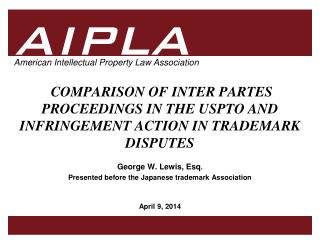 COMPARISON OF INTER PARTES PROCEEDINGS IN THE USPTO AND INFRINGEMENT ACTION IN TRADEMARK DISPUTES