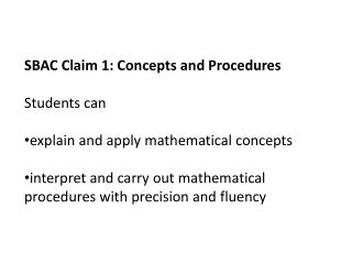 SBAC Claim 1: Concepts and Procedures Students can explain and apply mathematical concepts