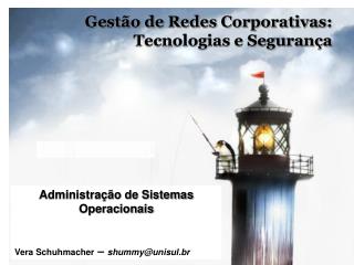 Gestão de Redes Corporativas: Tecnologias e Segurança