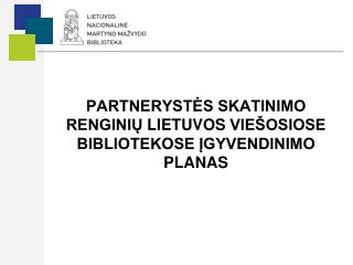 Partnerystės skatinimo renginių Lietuvos viešosiose bibliotekose įgyvendinimo planas