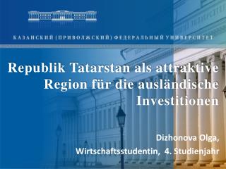 Republik Tatarstan als attraktive Region für die ausländische Investitionen