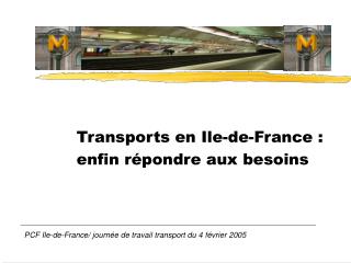Transports en Ile-de-France : enfin répondre aux besoins