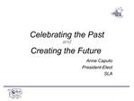 Celebrating the Past and Creating the Future