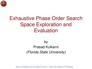 Exhaustive Phase Order Search Space Exploration and Evaluation