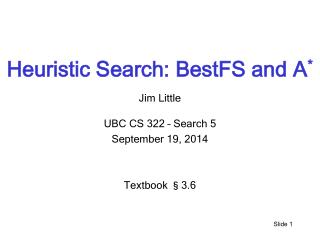 Heuristic Search: BestFS and A *