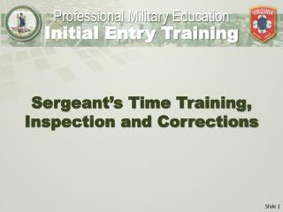Sergeant’s Time Training, Inspection and Corrections