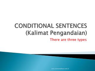 CONDITIONAL SENTENCES ( Kalimat Pengandaian )