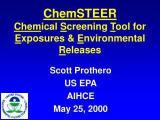 ChemSTEER Chem ical S creening T ool for E xposures &amp; E nvironmental R eleases
