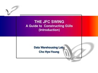 THE JFC SWING A Guide to Constructing GUIs (Introduction)