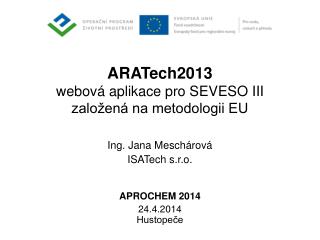 ARATech2013 webová aplikace pro SEVESO III založená na metodologii EU